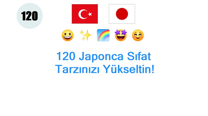 120 Japonca Sıfat: Tarzınızı Yükseltin!